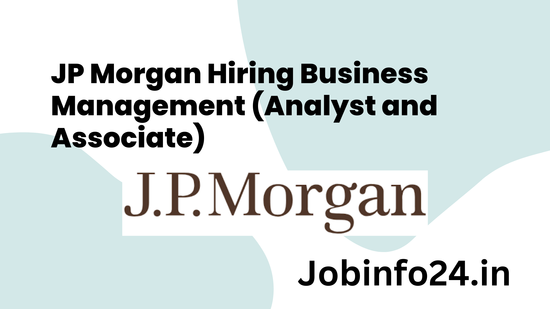 JP Morgan Hiring Business Management (Analyst and Associate)