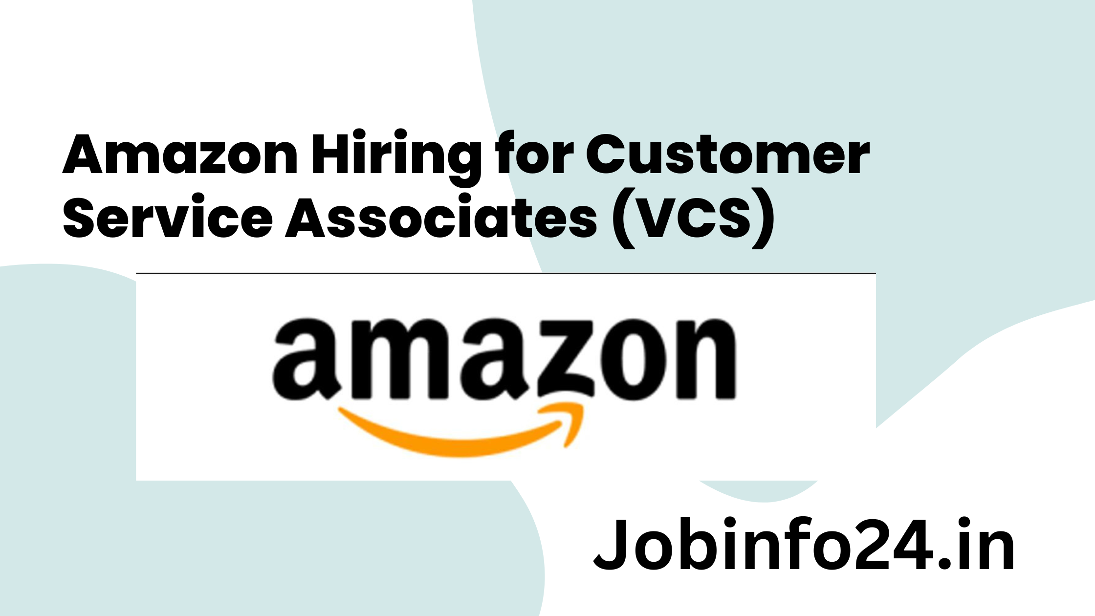 Amazon Hiring for Customer Service Associates (VCS)