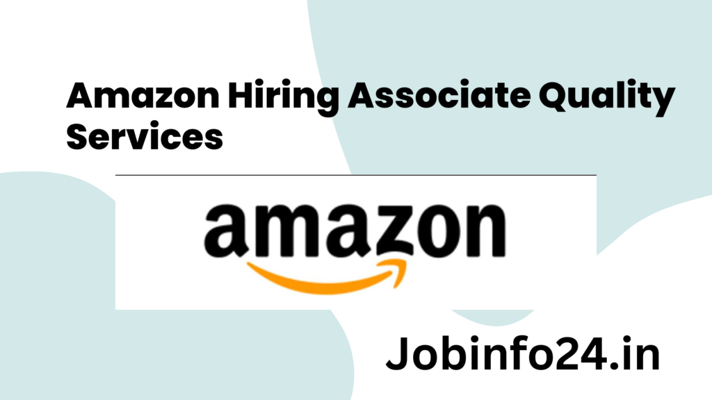 Amazon Hiring Associate Quality Services