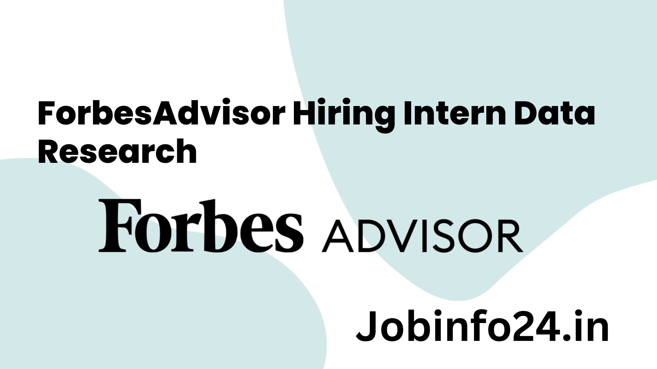ForbesAdvisor Hiring Intern Data Research
