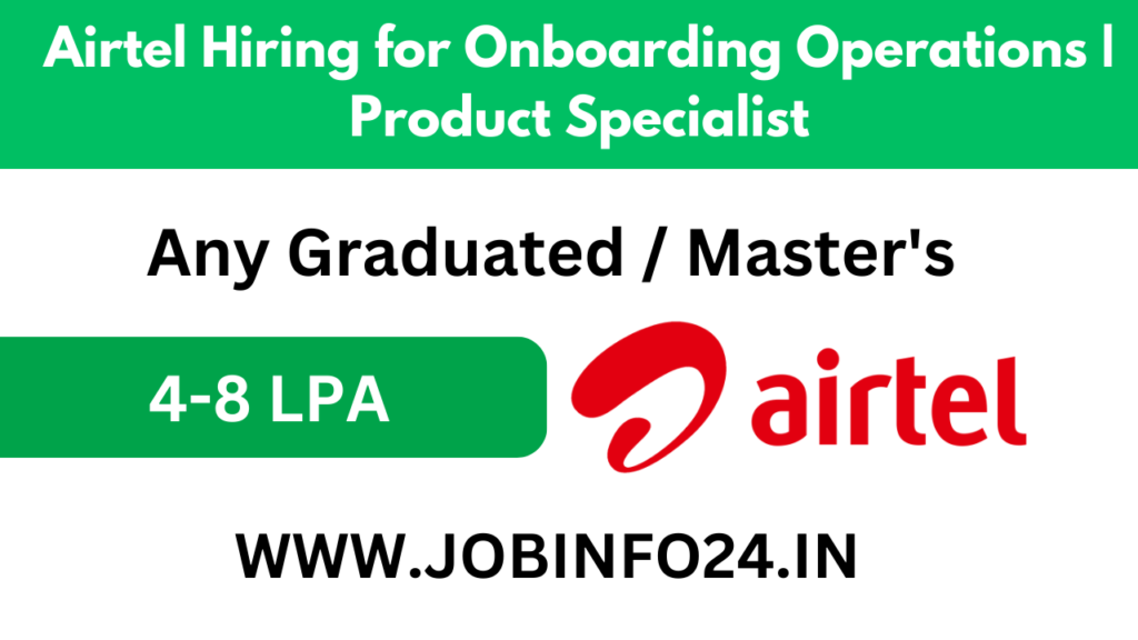 Airtel Hiring for Onboarding Operations | Product Specialist