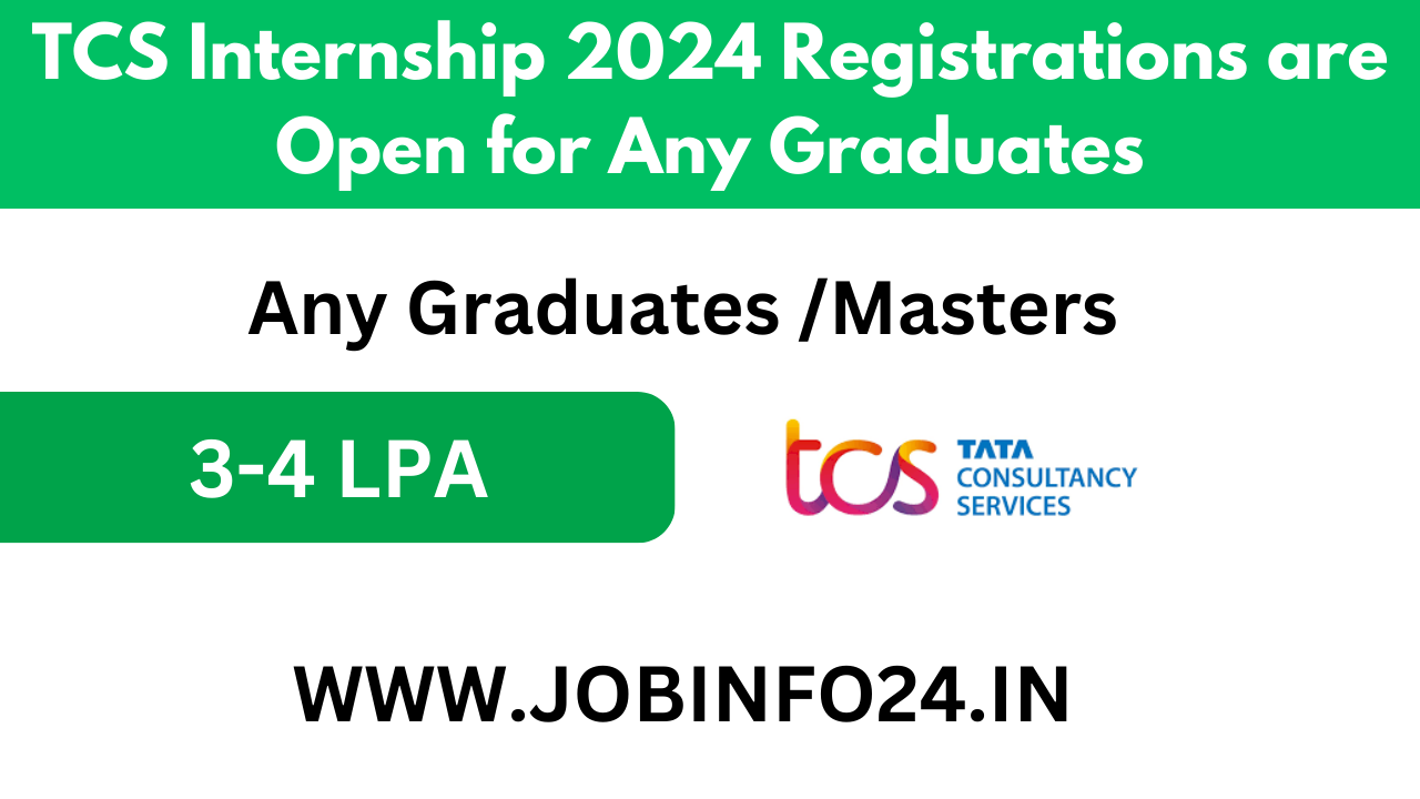 TCS Internship 2024 Registrations are Open for Any Graduates