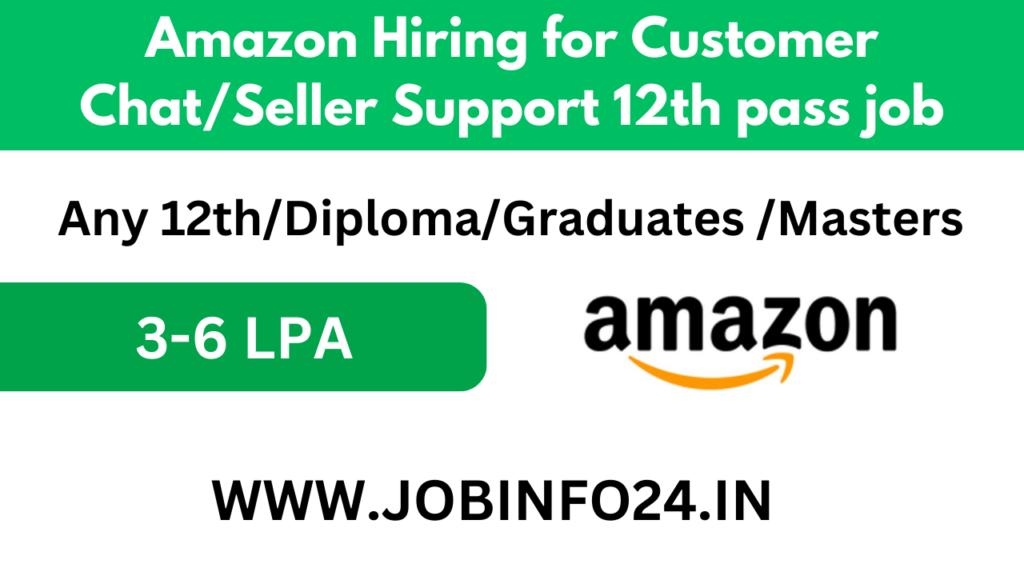 Amazon Hiring for Customer Chat/Seller Support 12th pass job