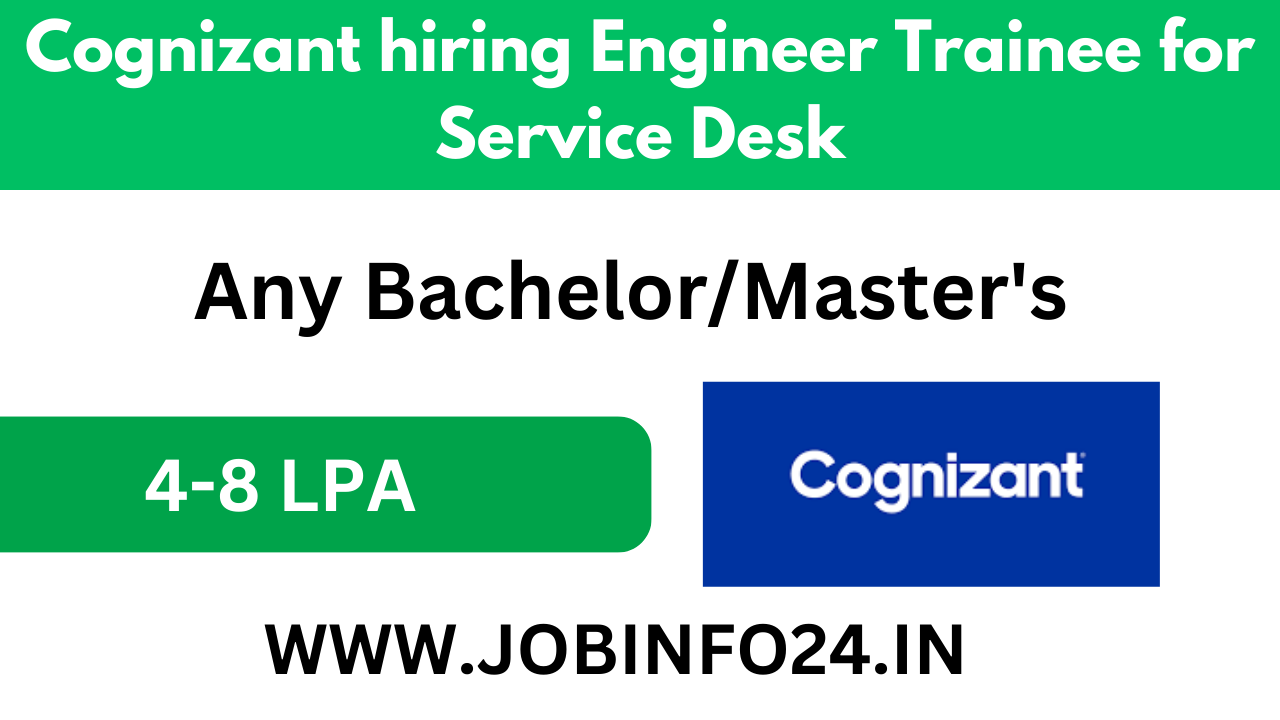 Cognizant hiring Engineer Trainee for Service Desk