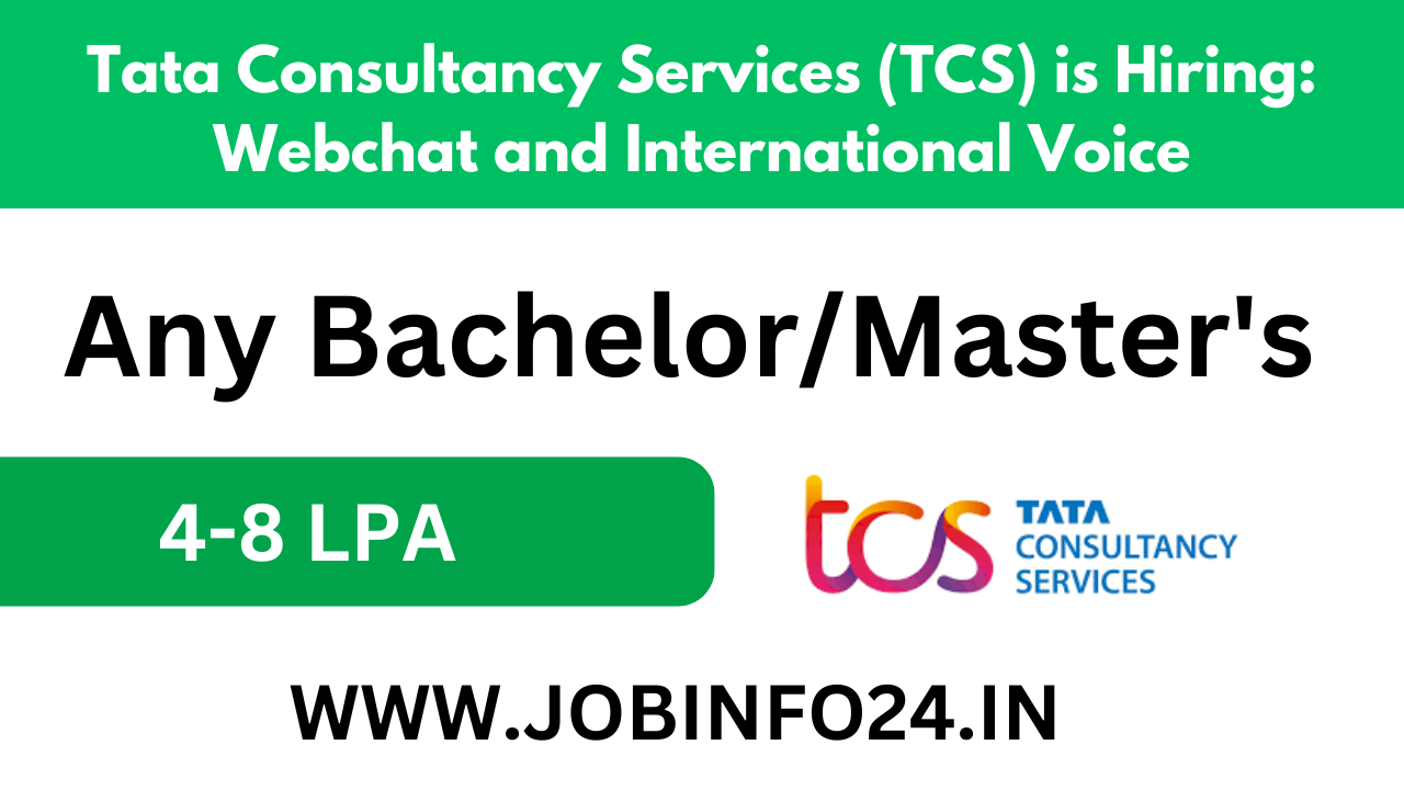 Tata Consultancy Services (TCS) is Hiring: Webchat and International Voice Roles Available - Apply Online Now!