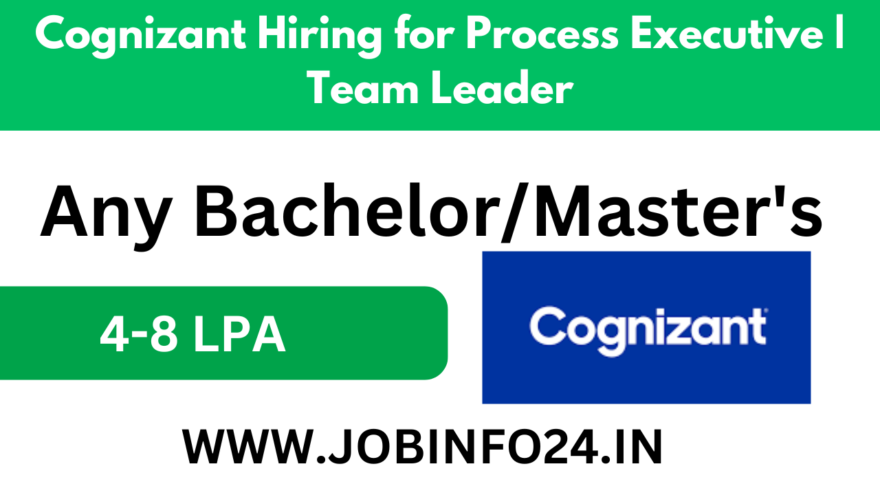 Cognizant Hiring for Process Executive | Team Leader