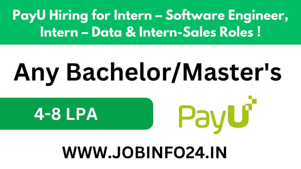 PayU Hiring for Intern – Software Engineer, Intern – Data & Intern-Sales Roles !